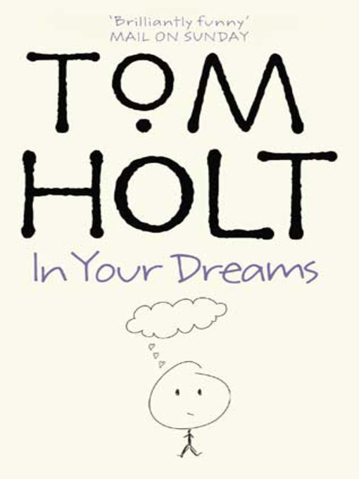 Title details for In Your Dreams by Tom Holt - Available